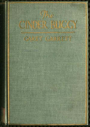 [Gutenberg 60593] • The Cinder Buggy: A Fable in Iron and Steel